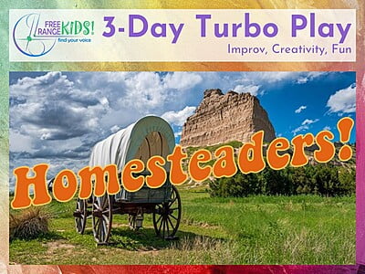 One Day Turbo Play: Homesteaders! | Grades 2-5 | Wednesday, June 7