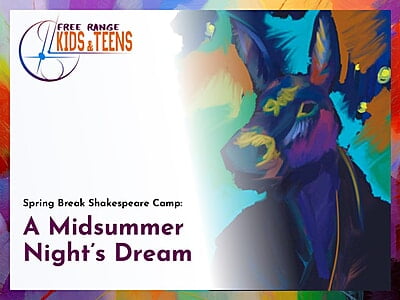 Spring Break Shakespeare | Grades 3-7